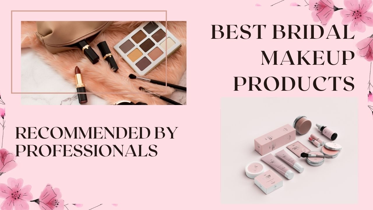 Best Bridal Makeup Products in Varanasi