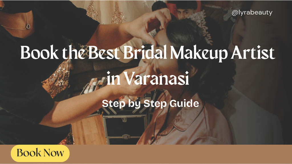 Book the Best Bridal Makeup Artist in Varanasi