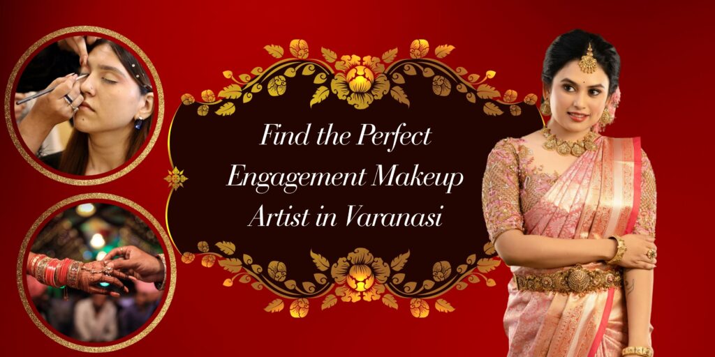 Engagement Makeup Artist in Varanasi