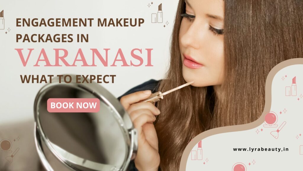Engagement Makeup Packages in Varanasi